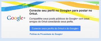 ACEITA - A Integração do Orkut com o Google+ é válida?